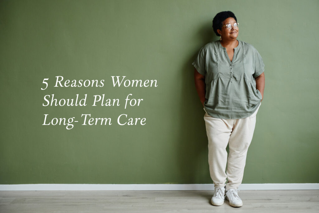 012-2022 FI 01-5 Reasons Women Should Plan for Long-Term Care-1 (1)