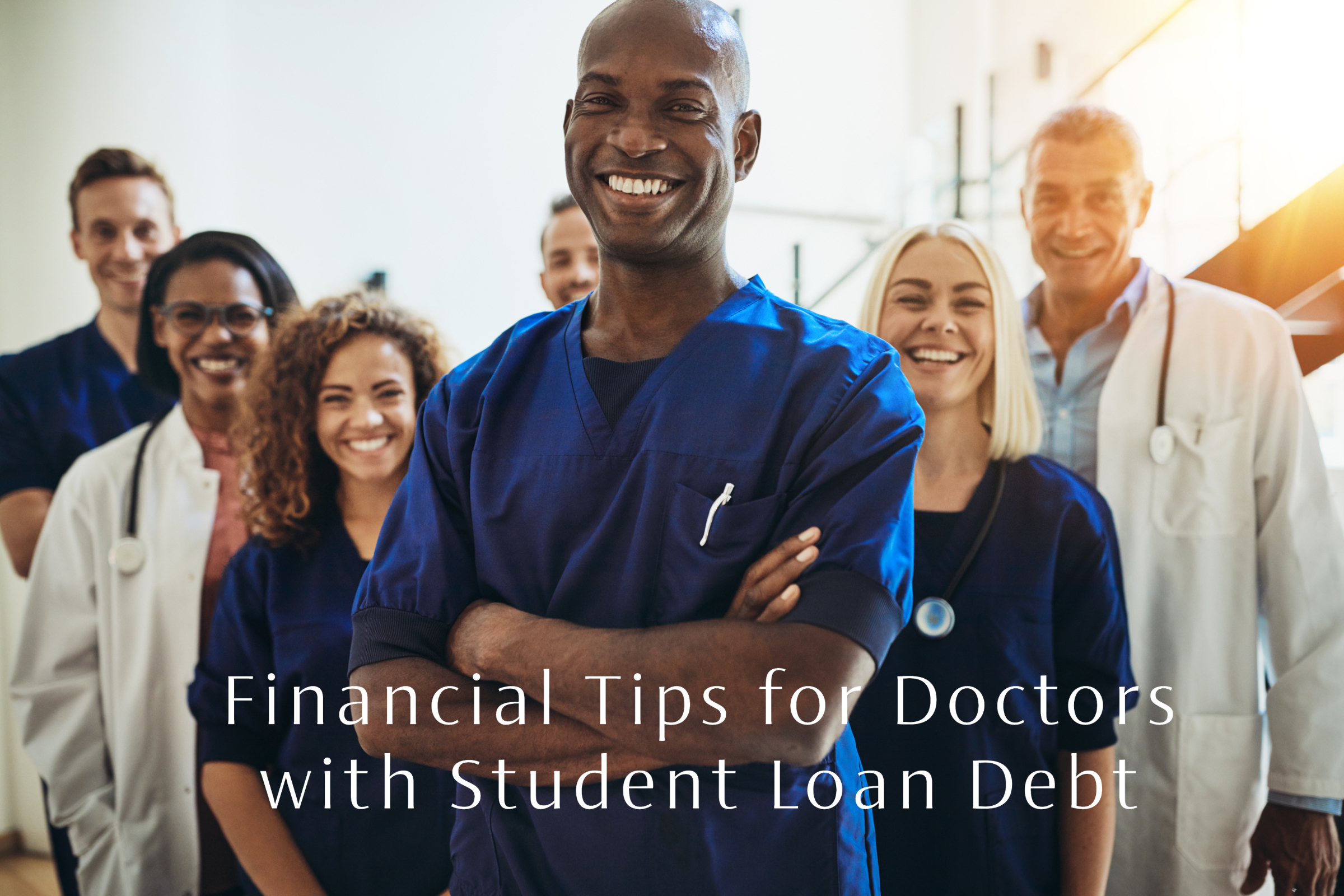 02-2023-EG-A3-FI-O2-Financial-Tips-for-Doctors-with-Student-Loan-Debt-1